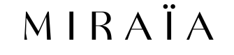 MAISON MIRAÏA